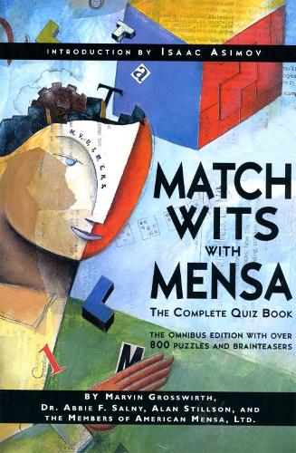 Паперова книга «Match Wits With Mensa: The Complete Quiz Book», авторів Еббі Сальні, Алан Стілсон, Марвін Гроссвітт - фото №1