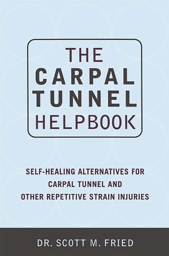 Бумажная книга «The Carpal Tunnel Helpbook», авторов Скотт Фрид, Валери Прескотт - фото №1