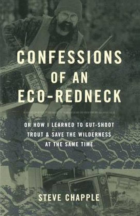 Бумажная книга «Confessions Of An Eco-redneck», автор Стив Чаппл - фото №1