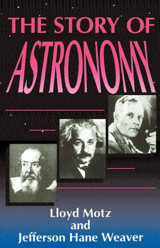 Бумажная книга «The Story Of Astronomy», авторов Джефферсон Уивер, Ллойд Мотц - фото №1