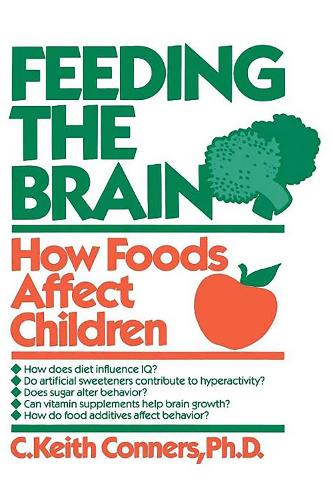 Паперова книга «Feeding The Brain: How Foods Affect Children», автор К. Кіт Коннерс - фото №1