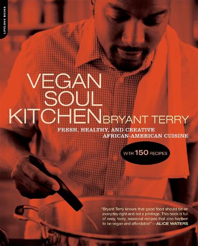 Бумажная книга «Vegan Soul Kitchen: Fresh, Healthy, and Creative African-American Cuisine», автор Брайант Терри - фото №1