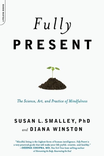 Паперова книга «Fully Present: The Science, Art, and Practice of Mindfulness», автор Діана Вінстон - фото №1