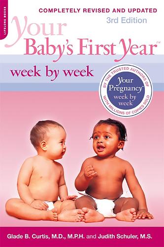 Бумажная книга «Your Baby's First Year Week by Week, 3rd Edition», авторов Глейд Б. Кертис, Джудит Шулер - фото №1