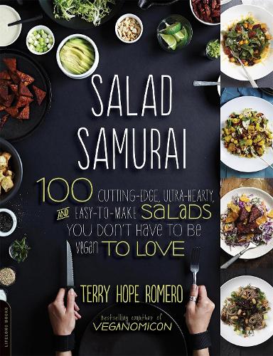 Бумажная книга «Salad Samurai: 100 Cutting-Edge, Ultra-Hearty, Easy-to-Make Salads You Don't Have to Be Vegan to Love», автор Терри Хоуп Ромеро - фото №1