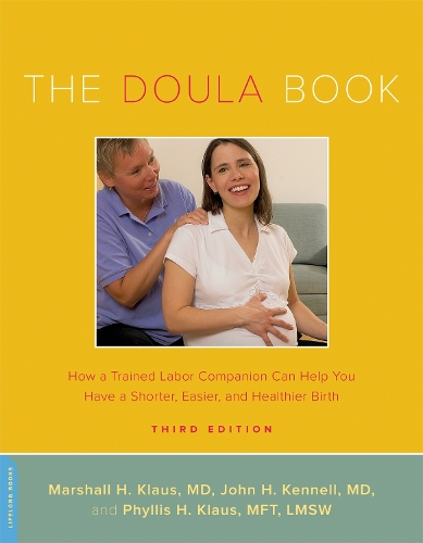 Паперова книга «The Doula Book: How a Trained Labor Companion Can Help You Have a Shorter, Easier, and Healthier Birth», авторів Джон Кеннелл, Маршалл Клаус, Філліс Клаус - фото №1