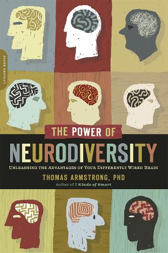 Бумажная книга «The Power of Neurodiversity: Unleashing the Advantages of Your Differently Wired Brain (published in hardcover as Neurodiversity)», автор Томас Армстронг - фото №1