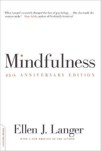 Бумажная книга «Mindfulness, 25th anniversary edition», автор Эллен Дж. Лангер - фото №1