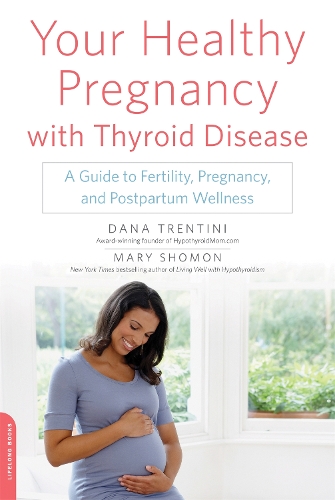 Паперова книга «Your Healthy Pregnancy with Thyroid Disease» - фото №1