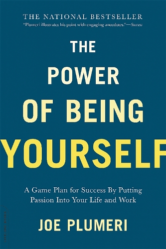 Бумажная книга «The Power of Being Yourself: A Game Plan for Success--by Putting Passion into Your Life and Work», автор Джо Плумери - фото №1