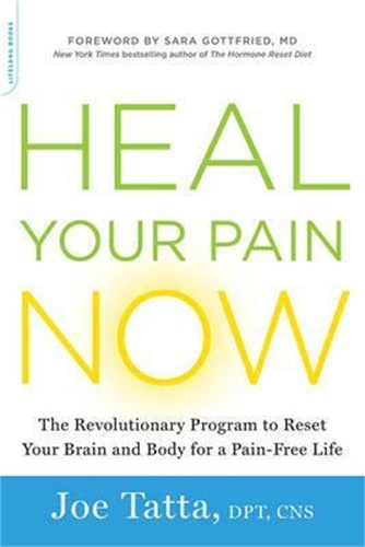 Паперова книга «Heal Your Pain Now: The Revolutionary Program to Reset Your Brain and Body for a Pain-Free Life», автор Джо Татта - фото №1