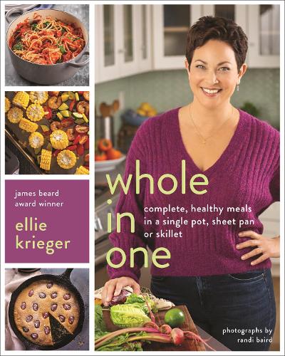 Паперова книга «Whole in One: Complete, Healthy Meals in a Single Pot, Sheet, Pan, or Skillet», автор Еллі Крігер - фото №1