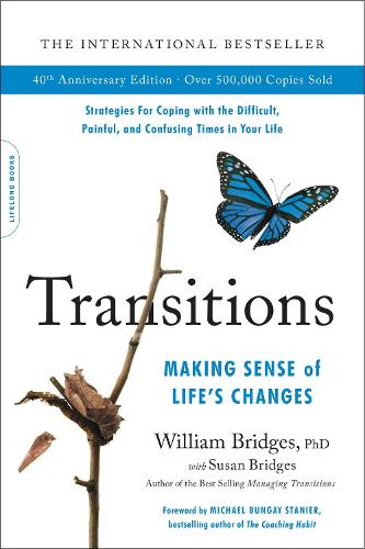 Бумажная книга «Transitions (40th Anniversary): Making Sense of Life's Changes», автор Уильям Бриджес - фото №1
