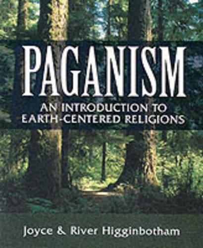 Паперова книга «Paganism: An Introduction to Earth-centered Religions», авторів Джойс Хіггінботем, Рівер Хіггінботем - фото №1