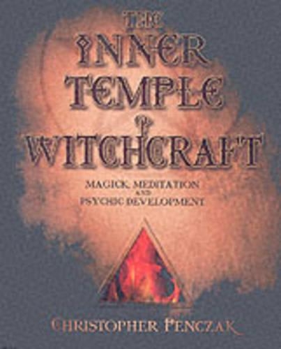 Бумажная книга «The Inner Temple of Witchcraft: Magick, Meditation and Psychic Development», автор Кристофер Пенчак - фото №1