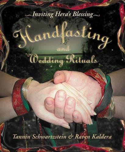 Паперова книга «Handfasting and Wedding Rituals: Welcoming Hera's Blessing», авторів Рейвен Кальдера, Таннін Шварцштейн - фото №1