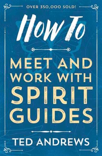 Бумажная книга «How To Meet and Work with Spirit Guides», автор Тэд Эндрюс - фото №1