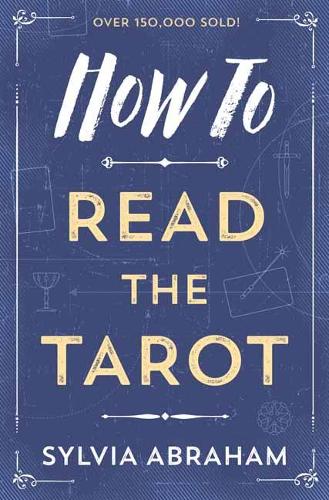 [object Object] «How to Read the Tarot», автор Сильвия Абрахам - фото №1