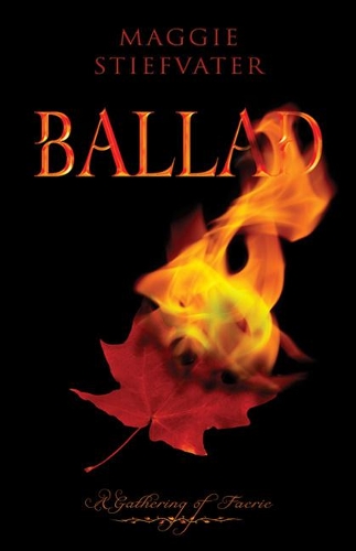 Паперова книга «Ballad: A Gathering of Faerie», автор Меггі Стіфватер - фото №1
