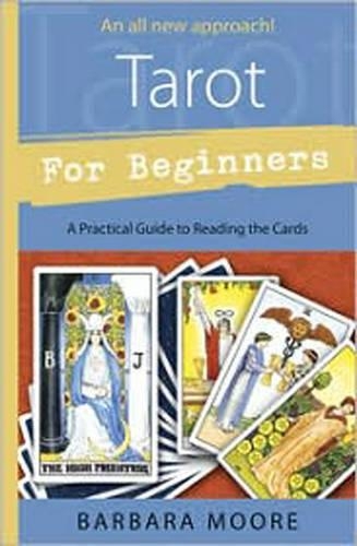 Паперова книга «Tarot for Beginners: A Practical Guide to Reading the Cards», автор Барбара Мур - фото №1