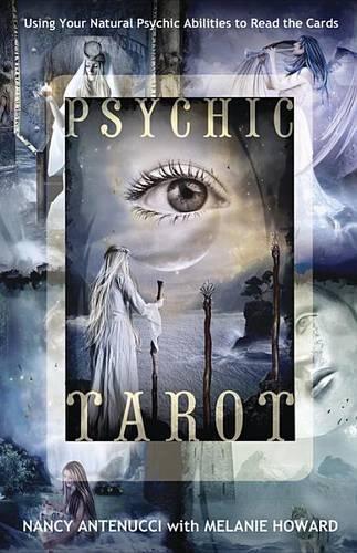 Бумажная книга «Psychic Tarot: Using Your Natural Psychic Abilities to Read the Cards», авторов Мелани А. Ховард, Нэнси К. Антенуччи - фото №1