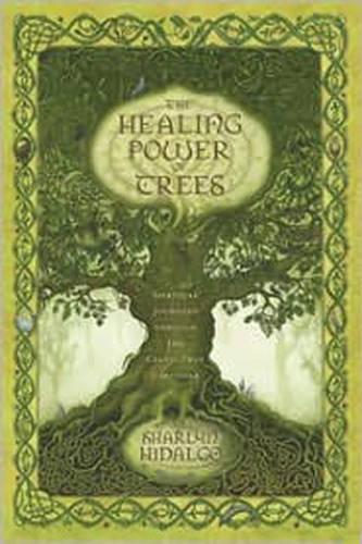 Бумажная книга «The Healing Power of Trees: Spiritual Journeys Through the Celtic Tree Calendar», автор Шарлин Идальго - фото №1