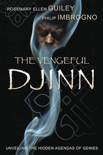Бумажная книга «The Vengeful Djinn: Unveiling the Hidden Agenda of Genies», авторов Филип Дж. Имброгно, Розмари Эллен Гуйли - фото №1