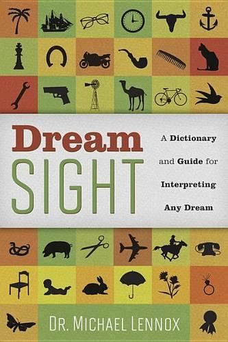 Паперова книга «Dream Sight: A Dictionary and Guide for Interpreting Any Dream», автор Майкл Леннокс - фото №1