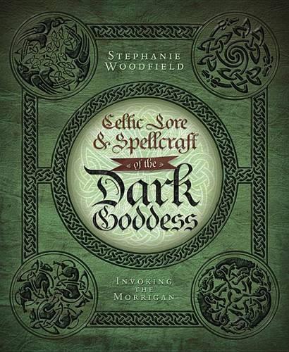 Бумажная книга «Celtic Lore and Spellcraft of the Dark Goddess: Invoking the Morrigan», автор Стефани Вудфилд - фото №1