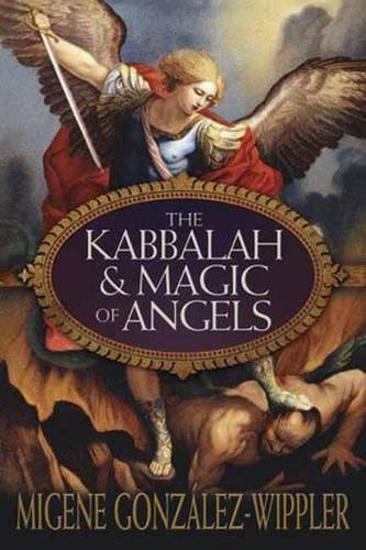 Бумажная книга «The Kabbalah and Magic of Angels», автор Миген Гонсалес Уипплер - фото №1