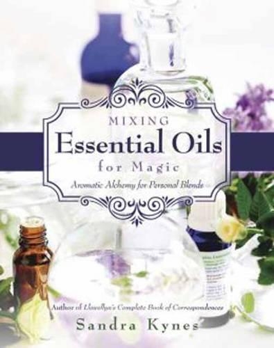 Бумажная книга «Mixing Essential Oils for Magic: Aromatic Alchemy for Personal Blends», автор Сандра Кайнс - фото №1