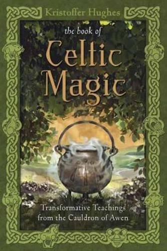 Бумажная книга «Book of Celtic Magic: Transformative Teachings from the Cauldron of Awen», автор Кристоффер Хьюз - фото №1