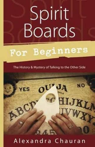 Бумажная книга «Spirit Boards for Beginners: The History and Mystery of Talking to the Other Side», автор Александра Чауран - фото №1