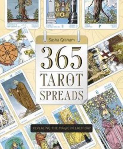 Бумажная книга «365 Tarot Spreads: Revealing the Magic in Each Day», автор Саша Грэм - фото №1