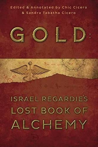 Паперова книга «Gold: Israel Regardie's Lost Book of Alchemy», автор Ізраель Регарді - фото №1