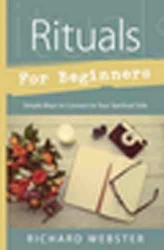 Бумажная книга «Rituals for Beginners: Simple Ways to Connect to Your Spiritual Side», автор Ричард Вебстер - фото №1