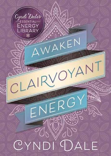 Бумажная книга «Awaken Clairvoyant Energy», автор Синди Дейл - фото №1