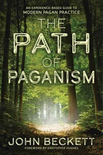 Бумажная книга «The Path of Paganism: An Experience-Based Guide to Modern Pagan Practice», автор Джон Бекетт - фото №1