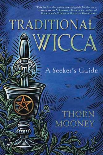 Бумажная книга «Traditional Wicca: A Seeker's Guide», автор Торн Муни - фото №1
