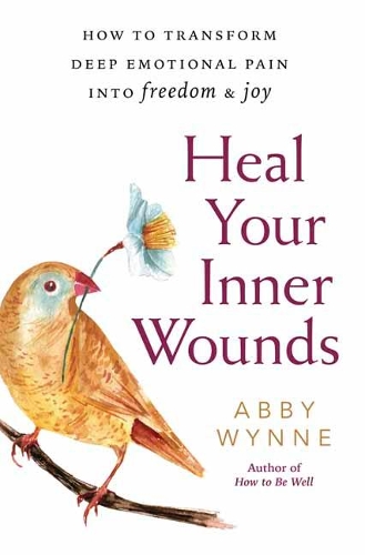 Паперова книга «Heal Your Inner Wounds: How to Transform Deep Emotional Pain into Freedom and Joy», автор Еббі Уїнн - фото №1