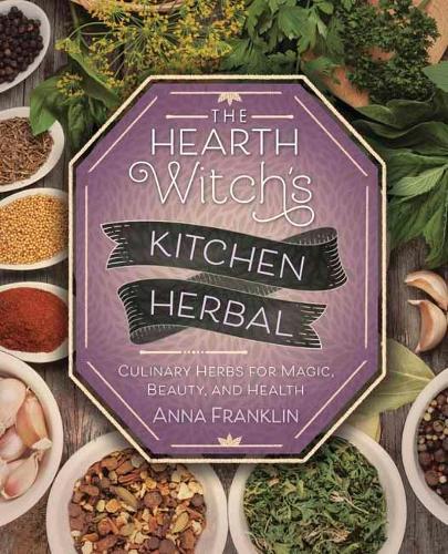 Бумажная книга «The Hearth Witch's Kitchen Herbal: Culinary Herbs for Magic, Beauty, and Health», автор Анна Франклин - фото №1