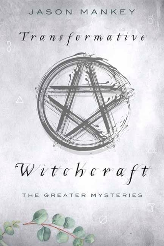 Паперова книга «Transformative Witchcraft: The Greater Mysteries», автор Джейсон Менкі - фото №1