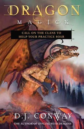 Бумажная книга «Dragon Magick: Call on the Clans to Help Your Practice Soar», автор Д. Дж. Конвей - фото №1