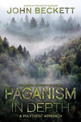 Бумажная книга «Paganism In Depth: A Polytheist Approach», автор Джон Бекетт - фото №1
