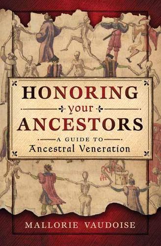 Бумажная книга «Honoring Your Ancestors: A Guide to Ancestral Veneration», автор Мэллори Водуаз - фото №1