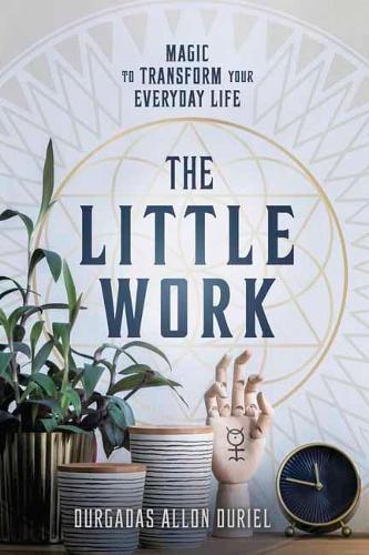 Бумажная книга «The Little Work: Magic to Transform Your Everyday Life», автор Дургадас Аллон Дуриэль - фото №1