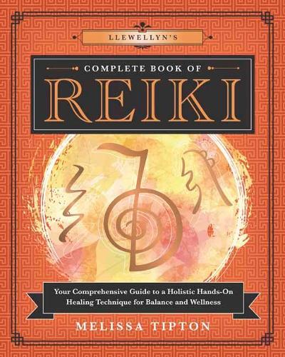 Бумажная книга «Llewellyn’s Complete Book of Reiki: Your Comprehensive Guide to a Holistic Hands-On Healing Technique for Balance and Wellness», автор Мелисса Типтон - фото №1