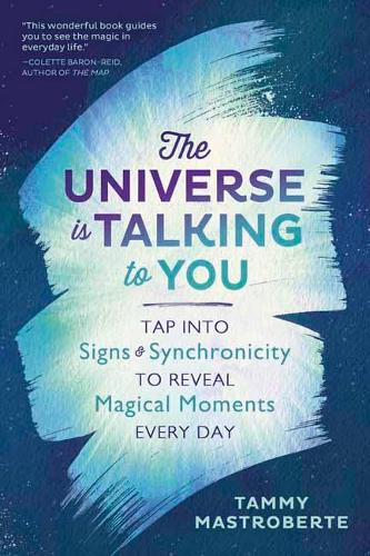 Бумажная книга «The Universe Is Talking to You», автор Тамми Мастроберте - фото №1