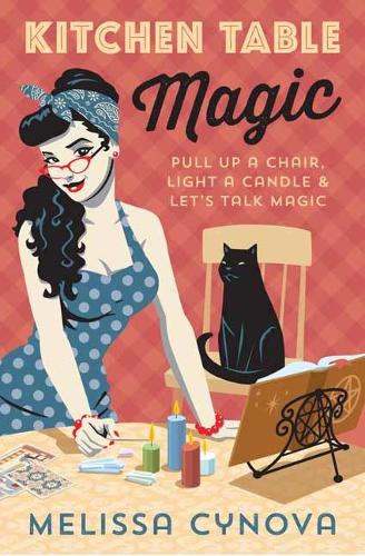 Бумажная книга «Kitchen Table Magic.  Pull Up a Chair, Light a Candle and Let's Talk Magic», автор Мелисса Цынова - фото №1