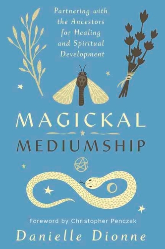 Паперова книга «Magickal Mediumship», автор Даніель Діонн - фото №1